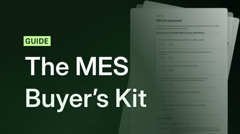 The MES Buyer's Kit for Modern Manufacturing Operations
